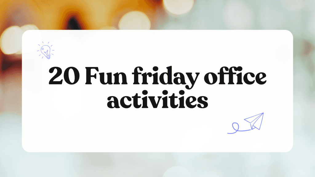 20 fun friday office activities